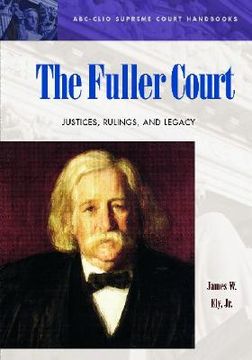 portada the fuller court: justices, rulings, and legacy (en Inglés)