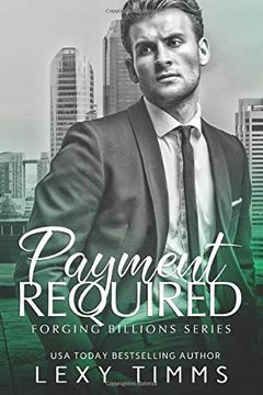 portada Payment Required: Billionaire Steamy Romance (Forging Billions) (en Inglés)