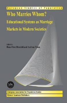 portada who marries whom?: educational systems as marriage markets in modern societies (en Inglés)