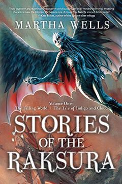 portada Stories of the Raksura: Volume One: The Falling World & the Tale of Indigo and Cloud (Books of the Raksura) 