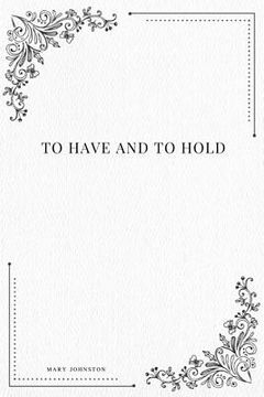 portada To Have and to Hold (in English)