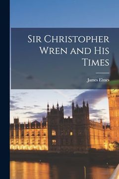 portada Sir Christopher Wren and his Times