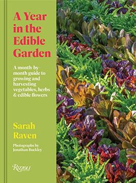 portada A Year in the Edible Garden: A Month-By-Month Guide to Growing and Harvesting Vegetables, Herbs, and Edible Flowers (en Inglés)