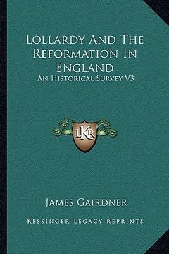 portada lollardy and the reformation in england: an historical survey v3 (en Inglés)