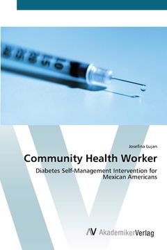portada Community Health Worker: Diabetes Self-Management Intervention for Mexican Americans (en Inglés)