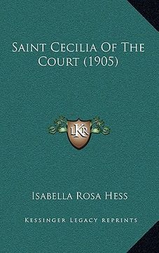 portada saint cecilia of the court (1905) (in English)