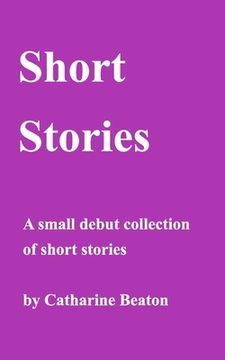 portada Short Stories: A Small Debut Collection (en Inglés)