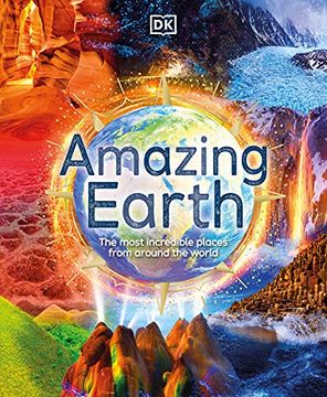 portada Amazing Earth: The Most Incredible Places From Around the World 