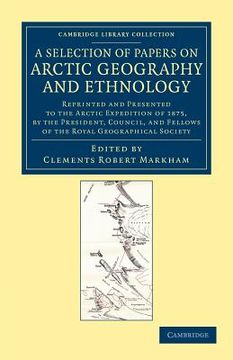 portada A Selection of Papers on Arctic Geography and Ethnology Paperback (Cambridge Library Collection - Polar Exploration) (en Inglés)