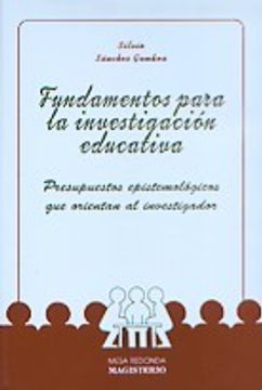 portada fundamentos para la investigacion educativa.presupuestos epistemologicos orientan investi