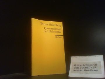 portada Quantentheorie und Philosophie: Vorlesungen u. Aufsätze. Hrsg. Von Jürgen Busche / Universal-Bibliothek; Nr. 9948 (en Alemán)