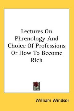 portada lectures on phrenology and choice of professions or how to become rich (en Inglés)