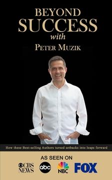portada Beyond Success with Peter Muzik (en Inglés)