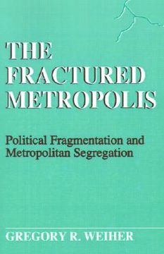 portada fractured metropolis: political fragmentation and metropolitan segregation (en Inglés)