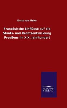 portada Französische Einflüsse auf die Staats- und Rechtsentwicklung Preußens im XIX. Jahrhundert (en Alemán)