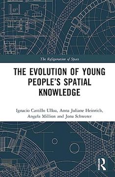 portada The Evolution of Young People’S Spatial Knowledge (The Refiguration of Space) (en Inglés)