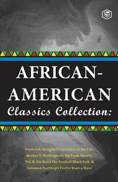 portada African-American Classics Collection (Slave Narratives Collections): Up From Slavery; The Souls of Black Folk; Narrative of the live of Frederik Dougl (in English)