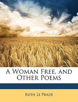 portada a woman free, and other poems (en Inglés)