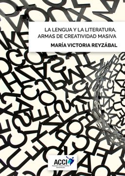 portada La Lengua Y La Literatura, Armas De Creatividad Masiva (in Spanish)