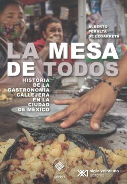 portada La Mesa de Todos. Historia de la Gastronomía Callejera en la Ciudad de México