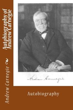 portada Autobiography of Andrew Carnegie: Autobiography