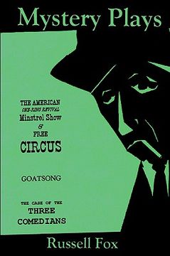 portada mystery plays: the american one-ring revival minstrel show & free circusgoatsongthe case of the three comedians (en Inglés)