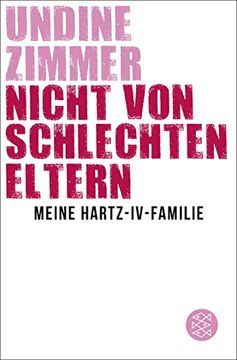 portada Nicht von Schlechten Eltern - Meine Hartz-Iv-Familie (en Alemán)