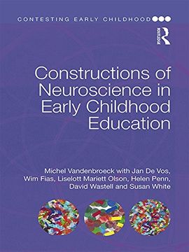 portada Constructions of Neuroscience in Early Childhood Education (Contesting Early Childhood)