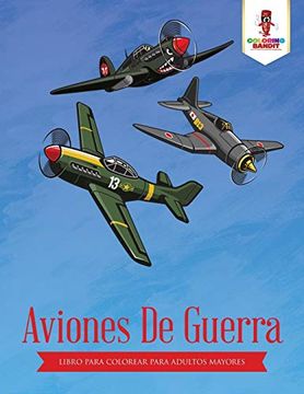 portada Aviones de Guerra: Libro Para Colorear Para Adultos Mayores (in Spanish)