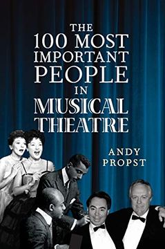 portada The 100 Most Important People in Musical Theatre (en Inglés)