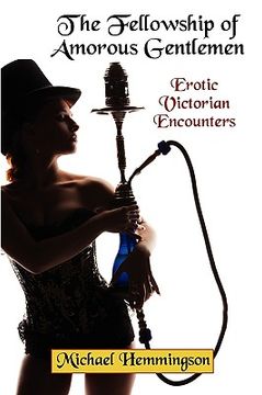 portada the fellowship of amorous gentlemen: erotic victorian encounters (en Inglés)