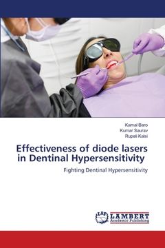portada Effectiveness of diode lasers in Dentinal Hypersensitivity (en Inglés)