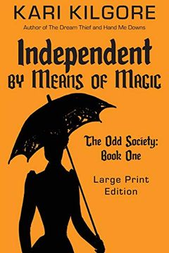 portada Independent by Means of Magic: The odd Society: Book one (in English)