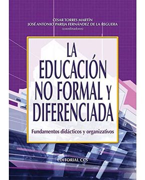 portada La Educacion no Formal y Diferenciada. Fundamentos Didacticos y Organizativos (in Spanish)