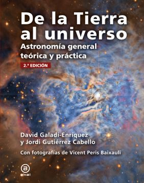 portada De la Tierra al Universo. Astronomía General Teórica y Práctica (in Spanish)