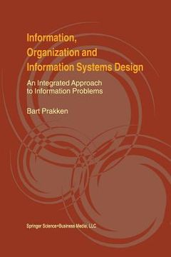 portada Information, Organization and Information Systems Design: An Integrated Approach to Information Problems