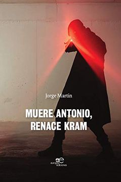 portada Muere Antonio, Renace Kram (Edificar Universos) (in Spanish)