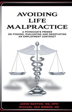 portada Avoiding Life Malpractice: A Physician's Primer on Finding, Evaluating, and Negotiating an Employment Contract (en Inglés)