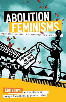 portada Abolition Feminisms Vol. 1: Organizing, Survival, and Transformative Practice 
