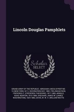 portada Lincoln Douglas Pamphlets (en Inglés)