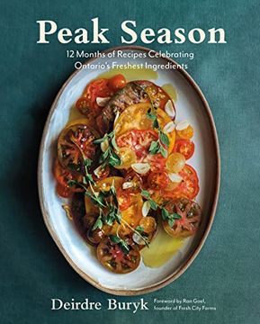 portada Peak Season: 12 Months of Recipes Celebrating Ontario's Freshest Ingredients (en Inglés)