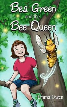 portada Bea Green and the Bee Queen (in English)