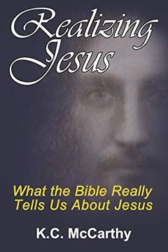portada Realizing Jesus: What the Bible Really Tells us About Jesus (en Inglés)
