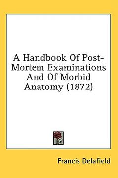portada a handbook of post-mortem examinations and of morbid anatomy (1872) (in English)