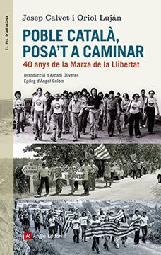 portada Poble Català, Posa't a Caminar. 40 Anys de la Marxa de la Llibertat (el fil D'ariadna) (in Spanish)