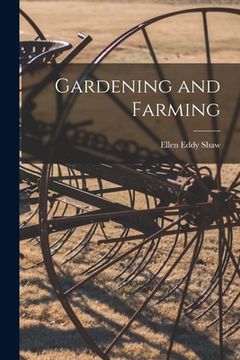 portada Gardening and Farming [microform] (en Inglés)