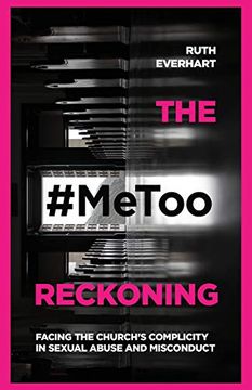 portada The #Metoo Reckoning: Facing the Church's Complicity in Sexual Abuse and Misconduct 