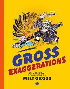 portada Gross Exaggerations: The Meshuga Comic Strips of Milt Gross