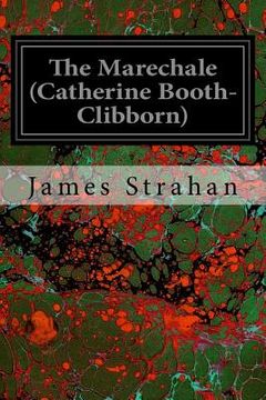 portada The Marechale (Catherine Booth-Clibborn) (en Inglés)