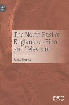 portada The North East of England on Film and Television (en Inglés)